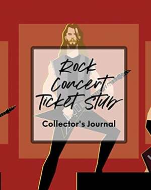 Rock Concert Ticket Stub Collector's Journal de Patricia Larson