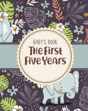 Baby's Book The First Five Years de Patricia Larson