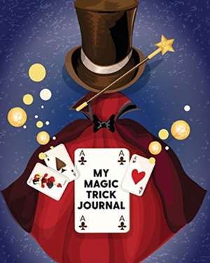 My Magic Trick Journal de Patricia Larson