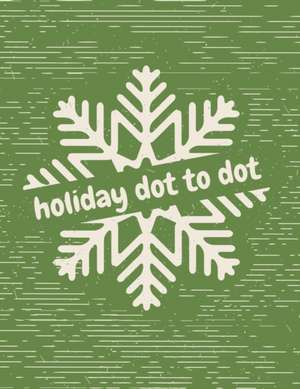 Holiday Dot to Dot de Patricia Larson