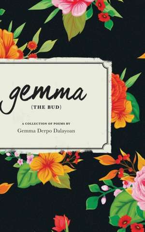 "gemma" THE BUD de Gemma Derpo Dalayoan