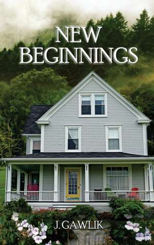 New Beginnings de J. Gawlik