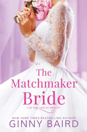 The Matchmaker Bride de Ginny Baird