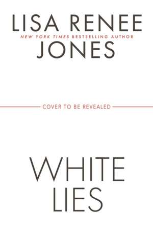 White Lies de Lisa Renee Jones