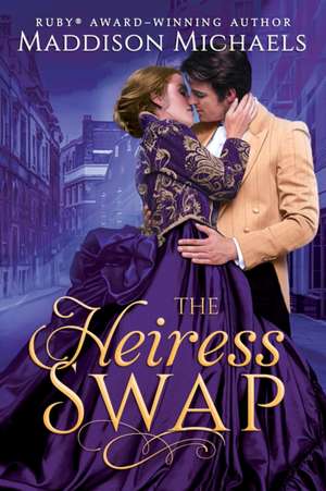 The Heiress Swap de Maddison Michaels