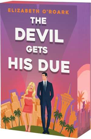 The Devil Gets His Due de Elizabeth O'Roark