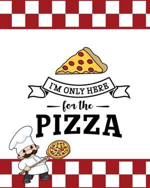 I'm Only Here For The Pizza, Pizza Review Journal de Newton