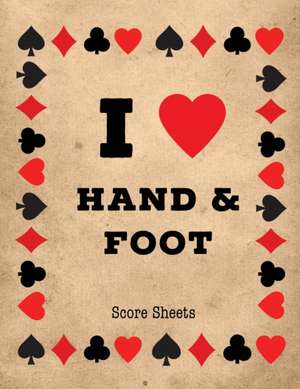 Hand And Foot Score Sheets de Amy Newton