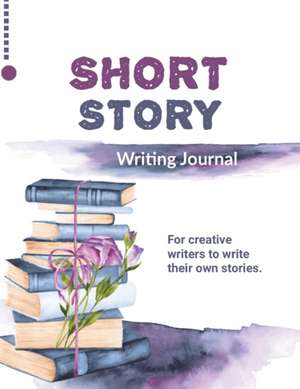 Short Story Writing Journal de Amy Newton