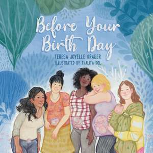 Before Your Birth Day de Teresa J. Krager