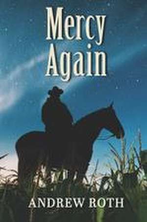 Mercy Again de Andrew Roth