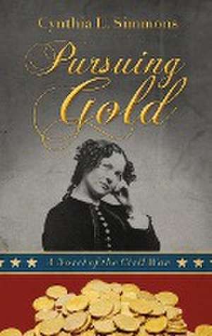 Pursuing Gold de Cynthia L Simmons