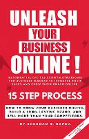 Unleash Your Business Online! de Shubham S.