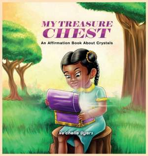 My Treasure Chest de Ne'chelle l Byers