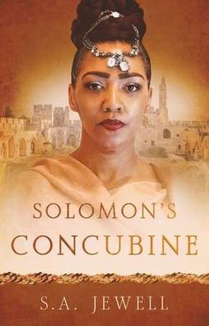 Solomon's Concubine de S. A. Jewell