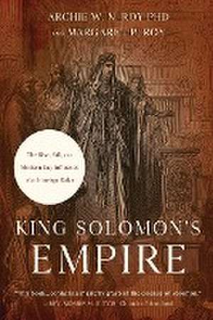 King Solomon's Empire de Archie W. N. Roy