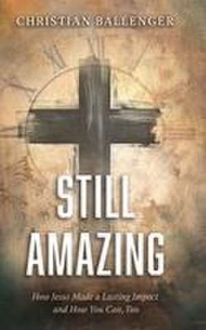 Still Amazing de Christian Ballenger