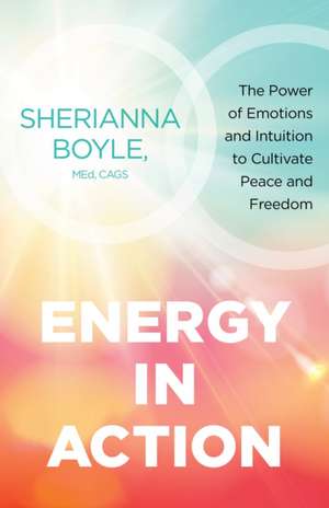 Energy in Action de Sherianna Boyle