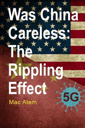 Was China Careless: The Rippling Effect de MacDonald Atem