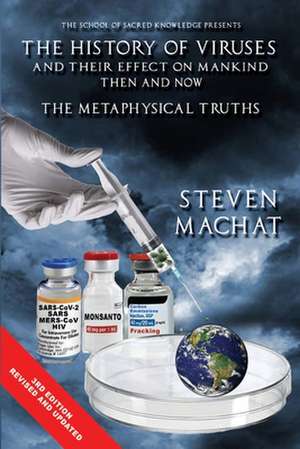 The History of Viruses de Steven E. Machat