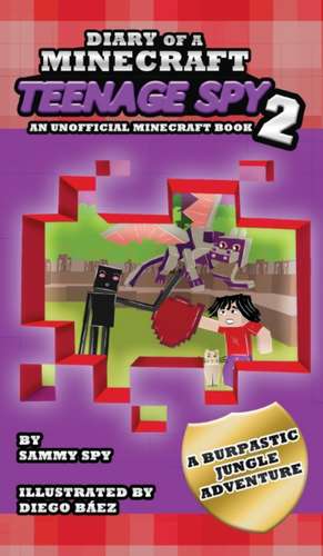 Diario de un Espía Adolescente de Minecraft 2: Una Eructástica Aventura en la Jungla (Un libro no oficial de Minecraft) de Sammy Spy