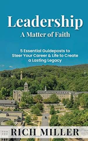 Leadership A Matter Of Faith de Rich Miller