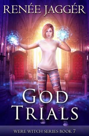 God Trials de Renée Jaggér