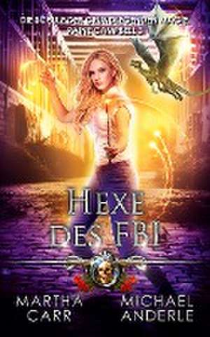 Hexe des FBI de Martha Carr