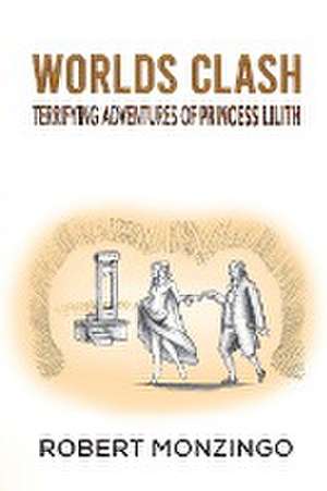 Worlds Clash de Robert Monzingo