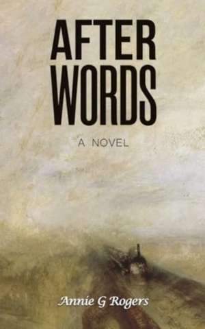 After Words de Annie G. Rogers