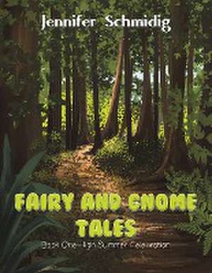 Fairy and Gnome Tales - Book One de Jennifer Schmidig