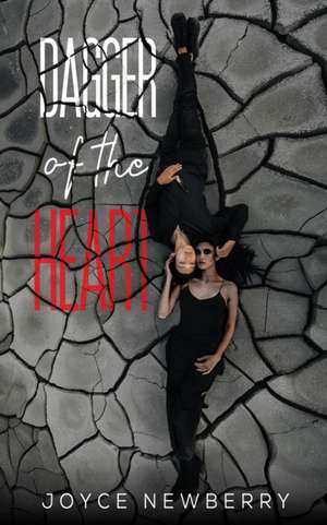 Dagger of the Heart de Joyce Newberry