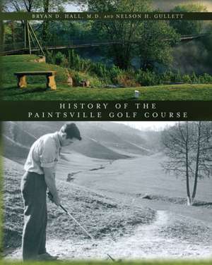 The History of the Paintsville Golf Course de Bryan D Hall