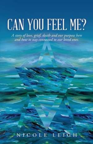 Can You Feel Me? de Nicole Leigh