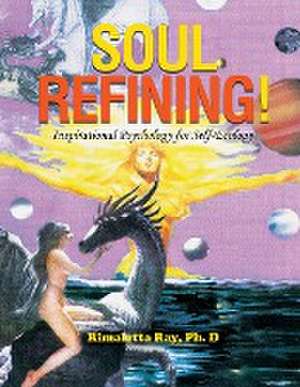 Soul Refining de Rimaletta Ray