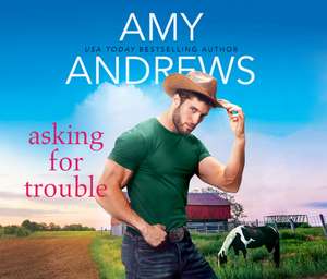 Asking for Trouble de Amy Andrews