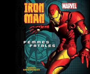 Iron Man: Femmes Fatales de Robert Greenberger