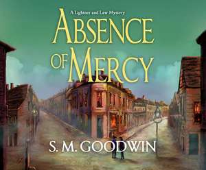 Absence of Mercy: A Lightner and Law Mystery de S. M. Goodwin