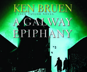 A Galway Epiphany de Ken Bruen