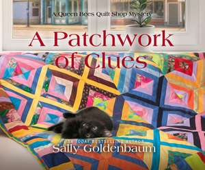 A Patchwork of Clues de Sally Goldenbaum