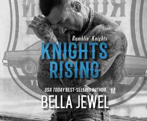 Knights Rising de Bella Jewel