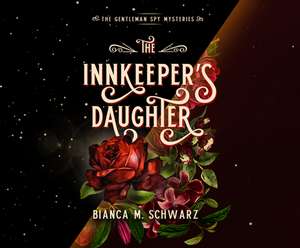 The Innkeeper's Daughter de Bianca M. Schwarz