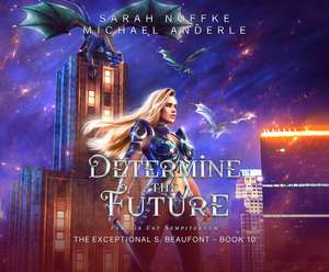 Determine the Future de Sarah Noffke