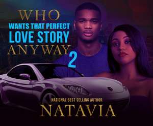 Who Wants That Perfect Love Story Anyway 2 de Natavia Stewart