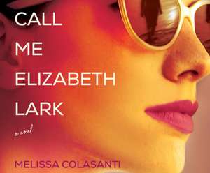 Call Me Elizabeth Lark de Melissa Colasanti