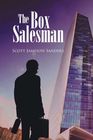 The Box Salesman de Scott Jameson Sanders