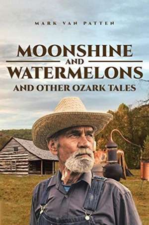 Moonshine and Watermelons de Mark van Patten