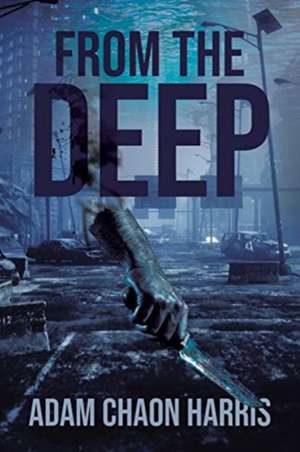 From the Deep de Adam Chaon Harris