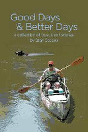 Good Days and Better Days de Stan Stoops