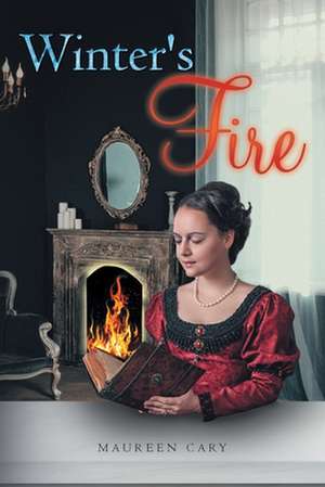 Winter's Fire de Maureen Cary